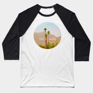 Palm Springs Desert Mountains and Palm Trees Landscape, California Baseball T-Shirt